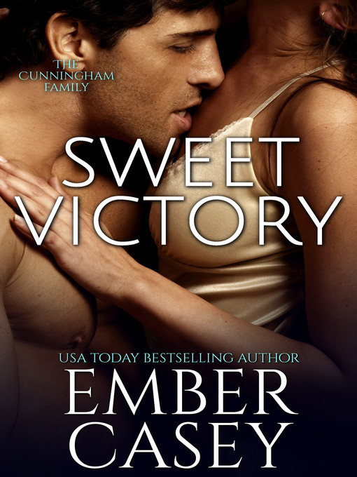 Title details for Sweet Victory (The Cunningham Family #2.5) by Ember Casey - Available